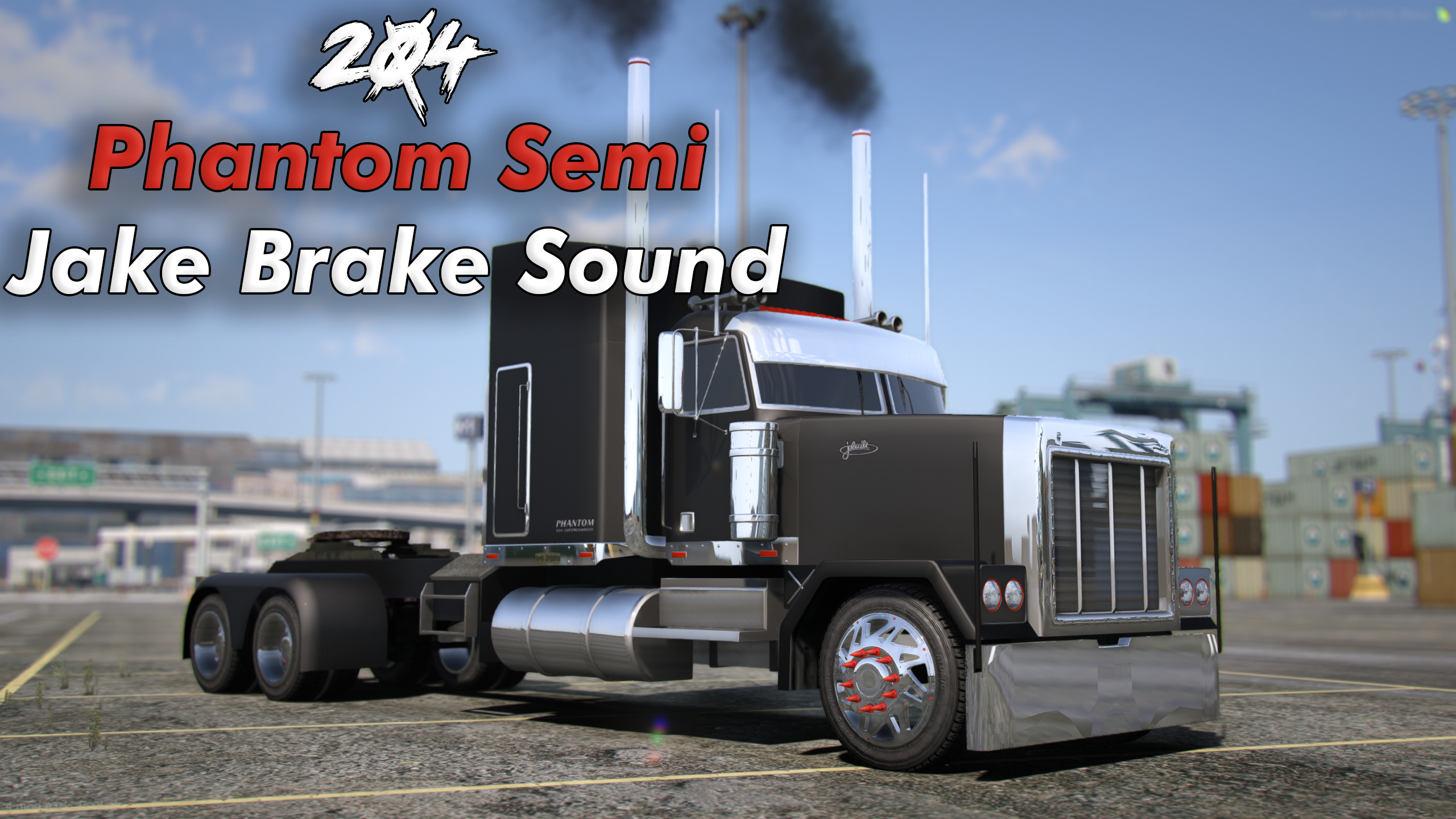 204s Phantom - (REALISTIC JAKE BRAKE SOUND)